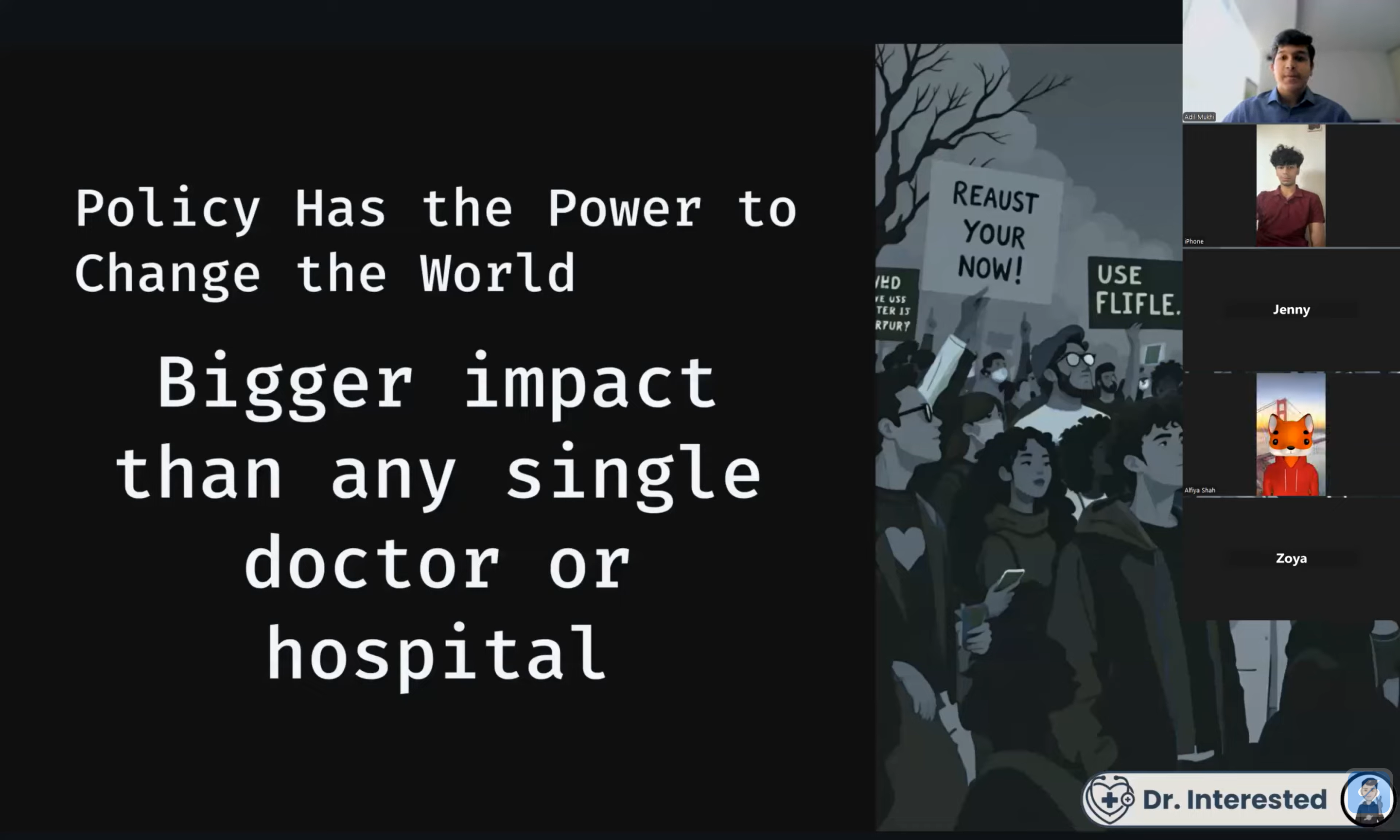 Dr. Interested Webinar Series: #2 How Youth Can Impact Health Policy w/ our Exec Dir Adil Mukhi
